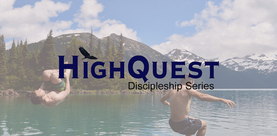The HighQuest Discipleship Series
